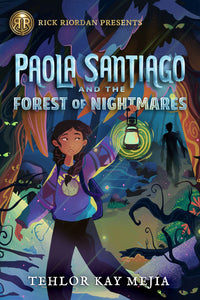Rick Riordan Presents: Paola Santiago and the Forest of Nightmares (Bk. 2) by Mejia