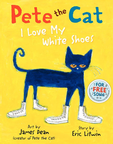Pete The Cat I Love My White Shoes by Dean