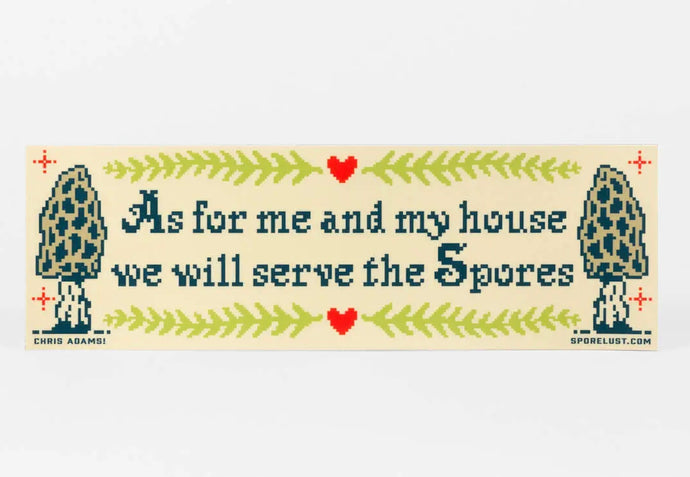 Serve The Spores Bumper Sticker