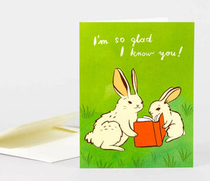 Glad I Know You Card