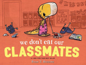 We Don’t Eat Our Classmates by Higgins