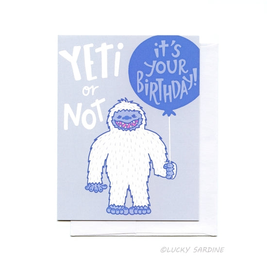 Yeti or Not It's Your Birthday! Card